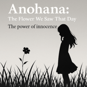 投稿についてもっと詳しく What “Anohana” Taught Me – The Innocence We Left Behind